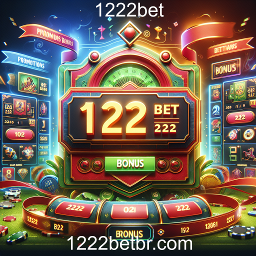 Maximize seus Ganhos com as Promoções da 1222bet